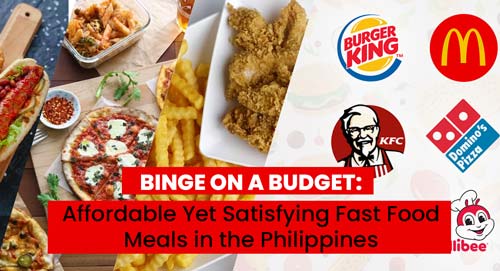Affordable Yet Satisfying Fast Food Meals in the Philippines