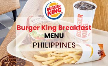 Burger King Breakfast Philippines Menu Price