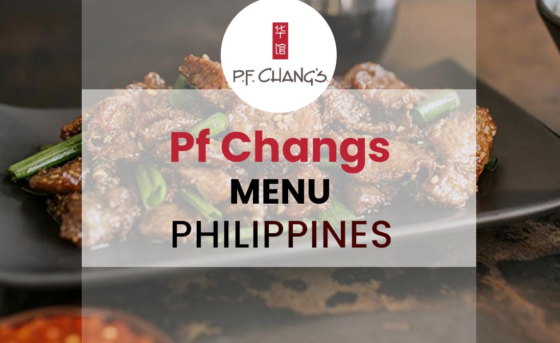 PF Chang's Menu Prices Philippines 2025