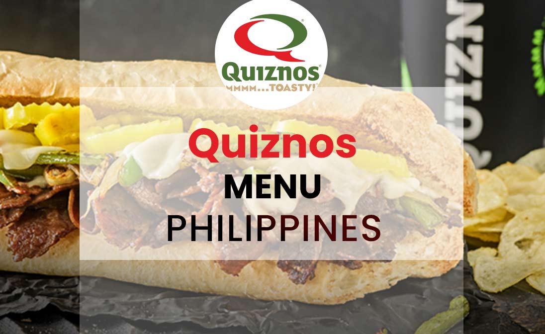 Quiznos Menu Prices Philippines 2025