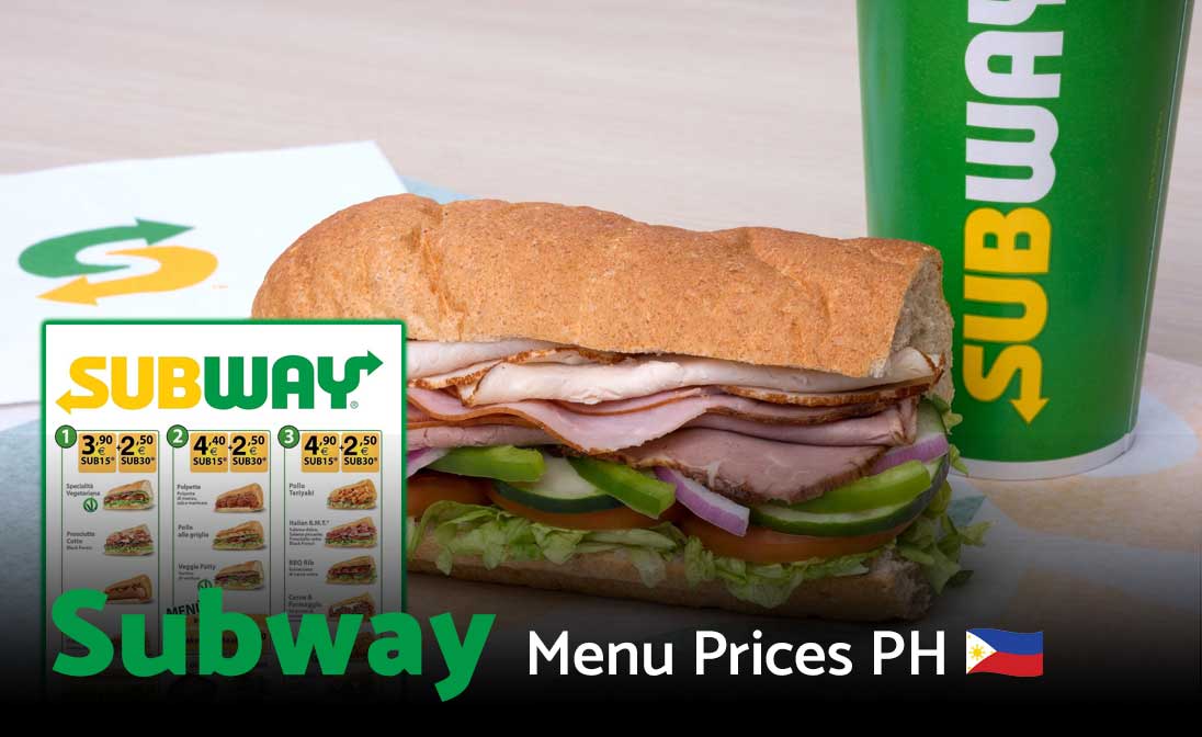 Subway Menu With Updated Prices Philippines 2023